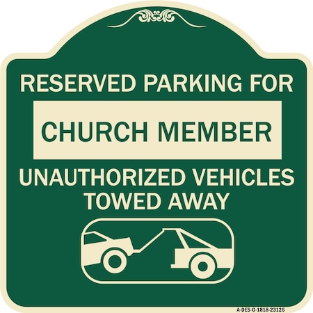 Signmission Reserved Parking for Church Member Unauthorized Vehicles Towed Away Alum, 18" x 18", G-1818-23126 A-DES-G-1818-23126